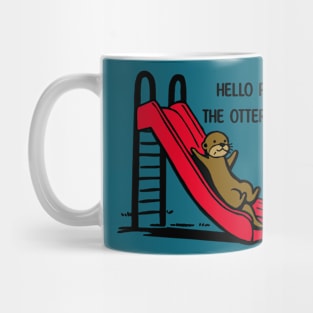 Hello from the otter slide Mug